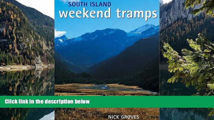Big Deals  South Island: Weekend Tramps  Full Read Best Seller