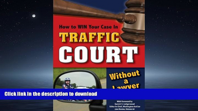 EBOOK ONLINE How to Win Your Case In Traffic Court Without a Lawyer READ PDF BOOKS ONLINE