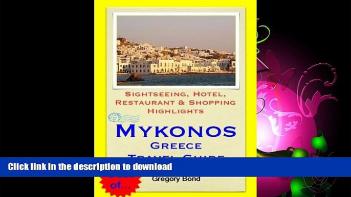 GET PDF  Mykonos, Greece Travel Guide - Sightseeing, Hotel, Restaurant   Shopping Highlights