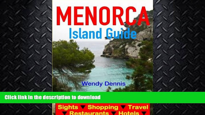 FAVORITE BOOK  Menorca Island Guide - Sightseeing, Hotel, Restaurant, Travel   Shopping