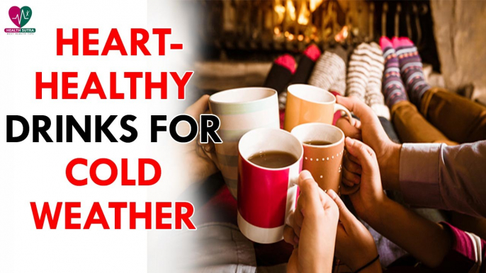 Heart-healthy Drinks for Cold Weather - Health Sutra