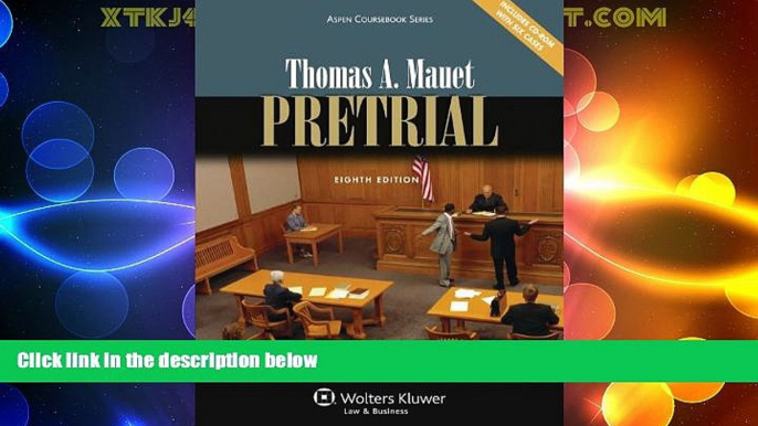 Big Deals  Pretrial, Eighth Edition (Aspen Coursebooks)  Full Read Most Wanted