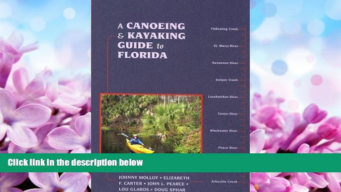 Enjoyed Read A Canoeing and Kayaking Guide to Florida (Canoe and Kayak Series)