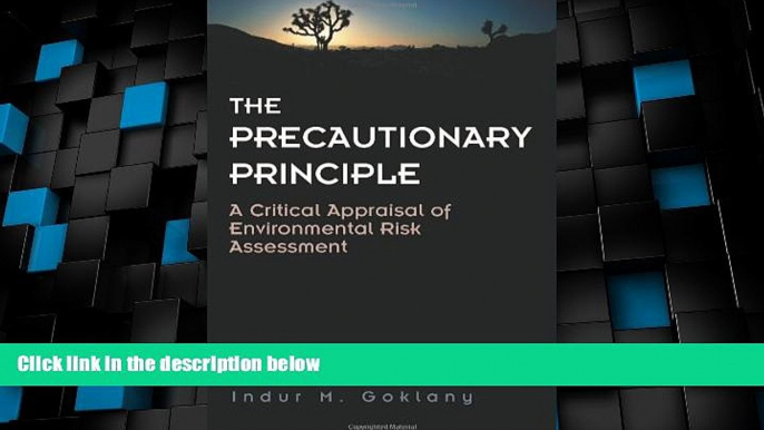 Must Have PDF  The Precautionary Principle: A Critical Appraisal  Full Read Best Seller