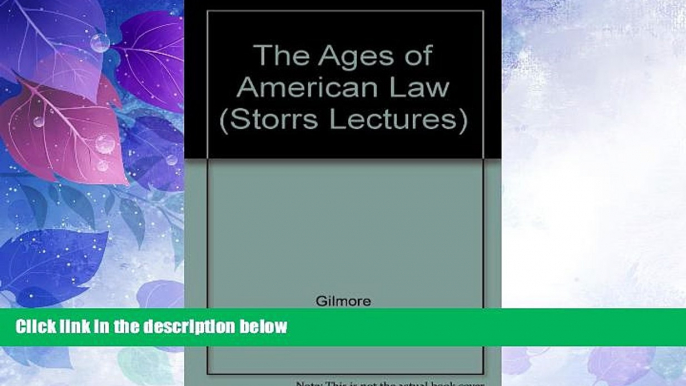 Books to Read  The Ages of American Law (Storrs Lectures on Jurisprudence ; 1974)  Best Seller