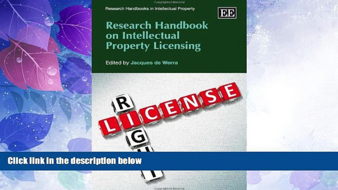 Big Deals  Research Handbook on Intellectual Property Licensing (Research Handbooks in