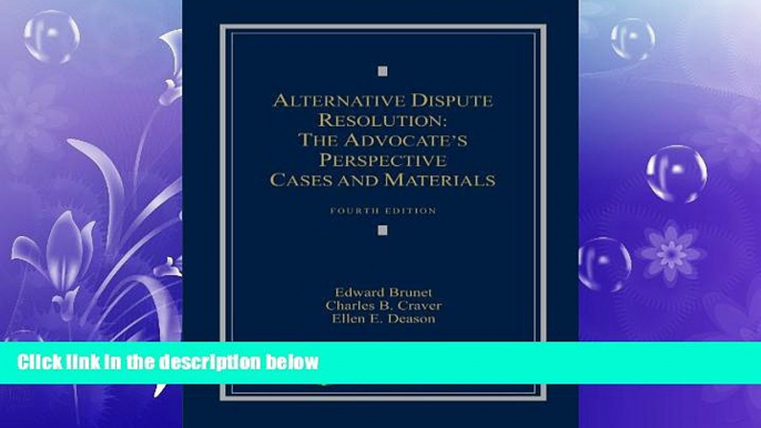 Big Deals  Alternative Dispute Resolution: The Advocate s Perspective  Full Ebooks Best Seller