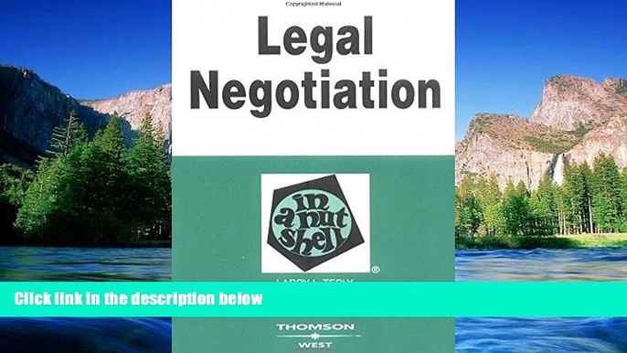 Must Have  Legal Negotiation in a Nutshell (In a Nutshell (West Publishing)) (Nutshells)  READ