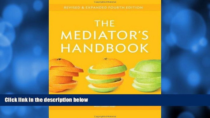 Books to Read  The Mediator s Handbook: Revised   Expanded Fourth Edition  Full Ebooks Most Wanted