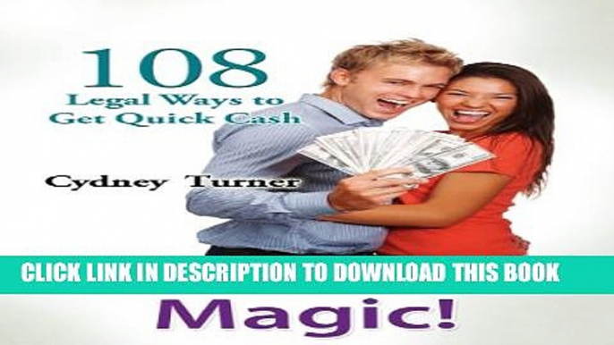 [PDF] Fast Money Magic!  108 Legal Ways to Get Quick Cash! Full Online