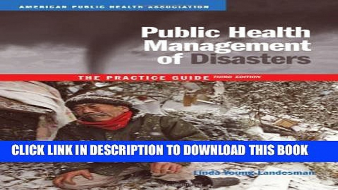 [PDF] Public Health Management of Disasters: The Practice Guide Full Online