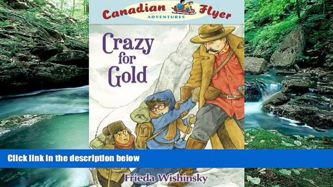 Big Deals  Canadian Flyer Adventures #3: Crazy for Gold  Best Seller Books Most Wanted