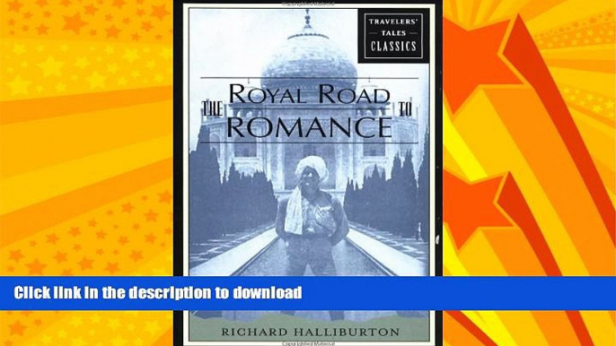 READ  The Royal Road to Romance (Travelers  Tales Classics)  PDF ONLINE