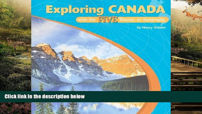 READ FULL  Exploring Canada with the Five Themes of Geography (Library of the Western Hemisphere)