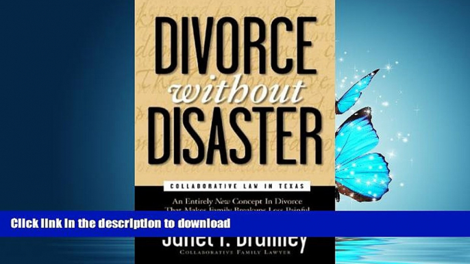 READ THE NEW BOOK Divorce Without Disaster: Collaborative Law in Texas READ PDF FILE ONLINE