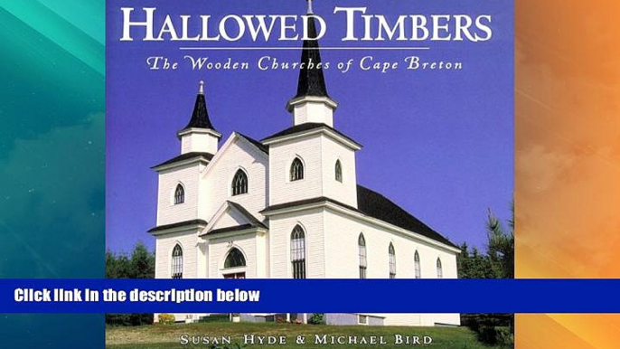Big Deals  Hallowed Timbers: The Wooden Churches of Cape Breton  Best Seller Books Most Wanted