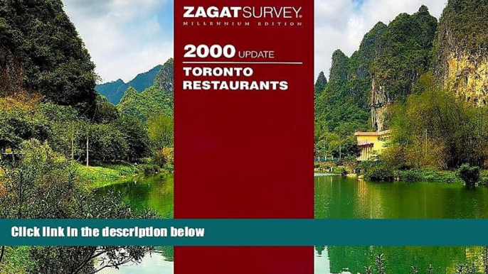 Big Deals  Zagatsurvey 2000 Toronto Restaurants (Zagatsurvey: Toronto Restaurants)  Best Seller