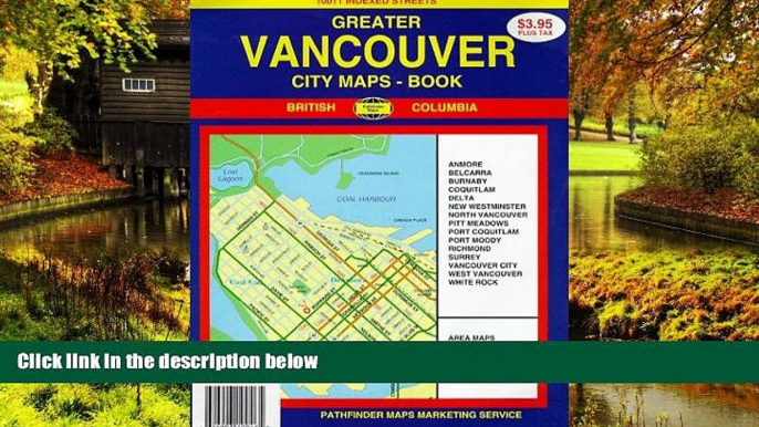 Must Have  Greater Vancouver City Maps Book  READ Ebook Full Ebook