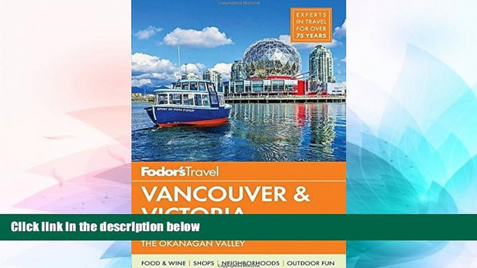 Full [PDF]  Fodor s Vancouver   Victoria: with Whistler, Vancouver Island   the Okanagan Valley