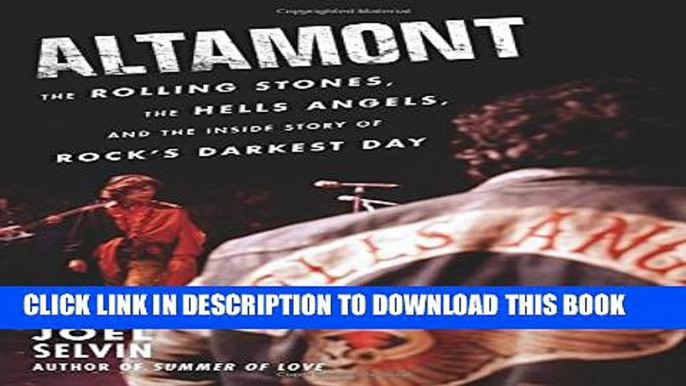 [EBOOK] DOWNLOAD Altamont: The Rolling Stones, the Hells Angels, and the Inside Story of Rock s