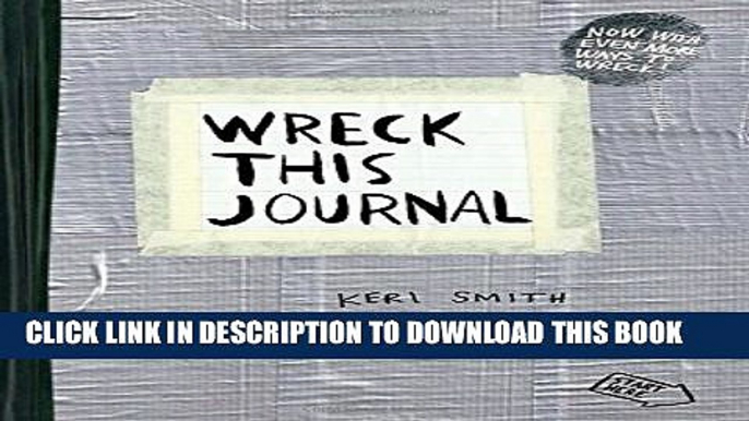 [EBOOK] DOWNLOAD Wreck This Journal (Duct Tape) Expanded Ed. READ NOW