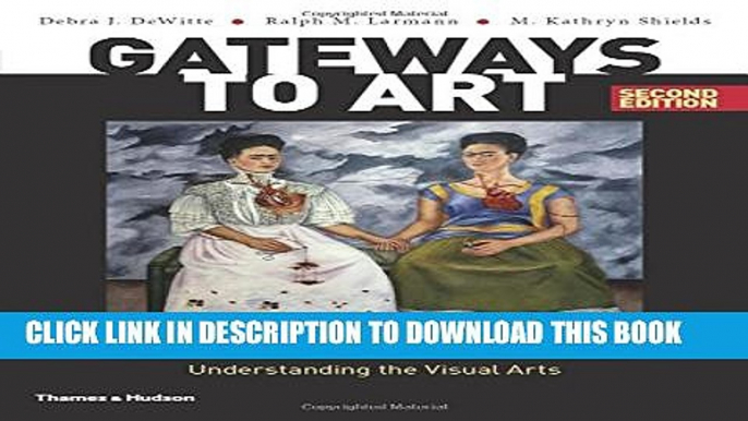 [EBOOK] DOWNLOAD Gateways to Art: Understanding the Visual Arts (Second edition) PDF