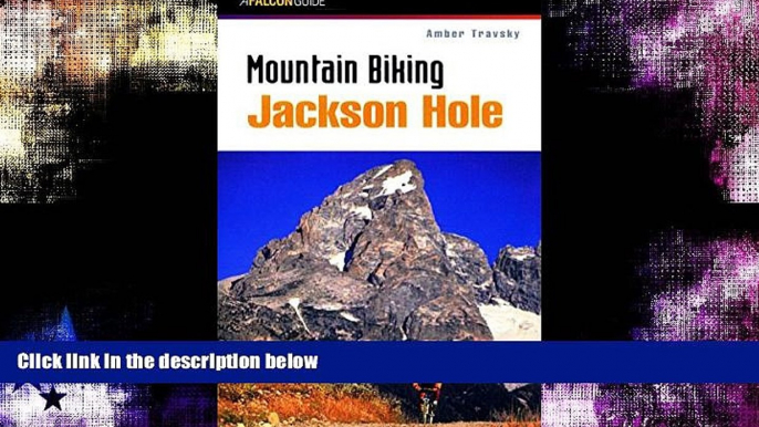 Popular Book Mountain Biking Jackson Hole (Regional Mountain Biking Series)