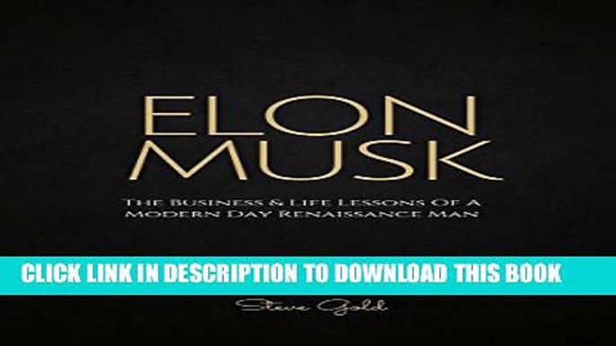 [PDF] Elon Musk: The Business   Life Lessons Of A Modern Day Renaissance Man (Elon Musk, Tesla,