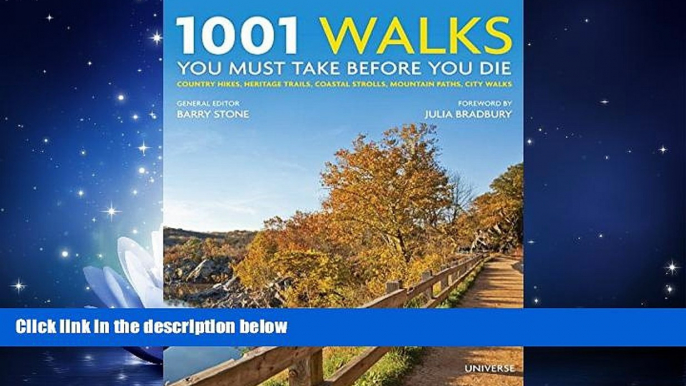 Enjoyed Read 1001 Walks You Must Take Before You Die: Country Hikes, Heritage Trails, Coastal