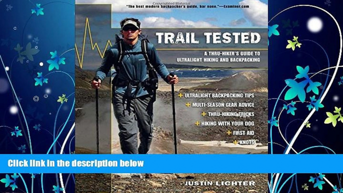 Choose Book Trail Tested: A Thru-Hiker s Guide To Ultralight Hiking And Backpacking