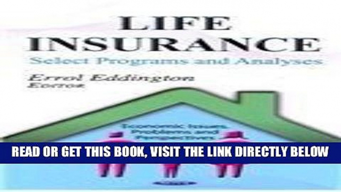 [New] Ebook Life Insurance: Select Programs and Analyses (Economic Issues, Problems and