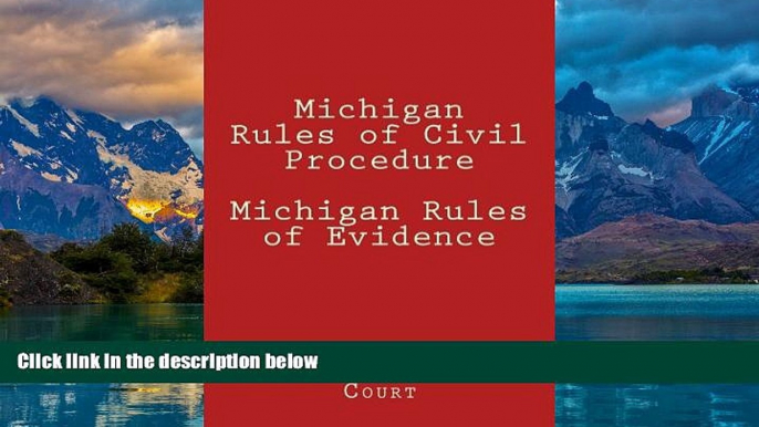 Books to Read  Michigan Rules of Civil Procedure Michigan Rules of Evidence  Full Ebooks Best Seller