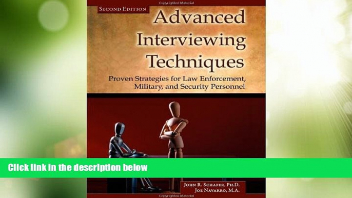 Big Deals  Advanced Interviewing Techniques: Proven Strategies for Law Enforcement, Military, and