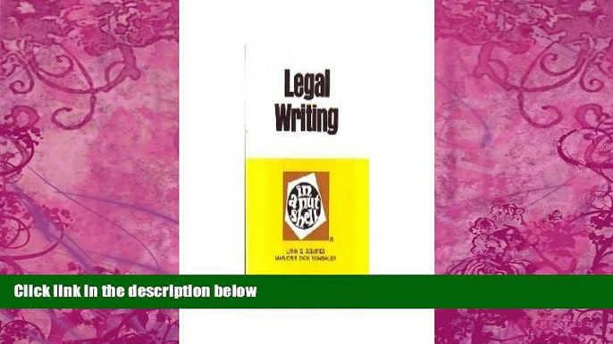 Big Deals  Legal Writing in a Nutshell (Nutshell series)  Full Ebooks Most Wanted