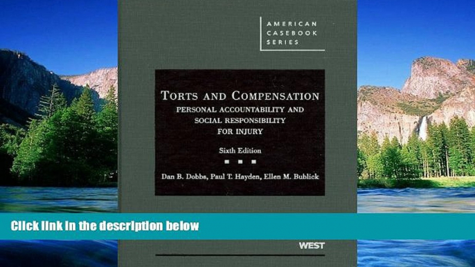 Must Have  Torts and Compensation, Personal Accountability and Social Responsibility for Injury