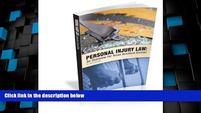 Big Deals  Personal Injury Law: An Overview for Texas Accident Victims  Full Read Best Seller