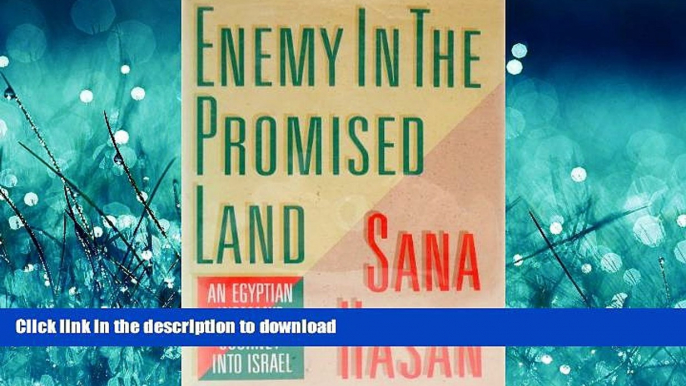 READ BOOK  Enemy in the Promised Land:  An Egyptian Woman s Journey Into Israel  GET PDF