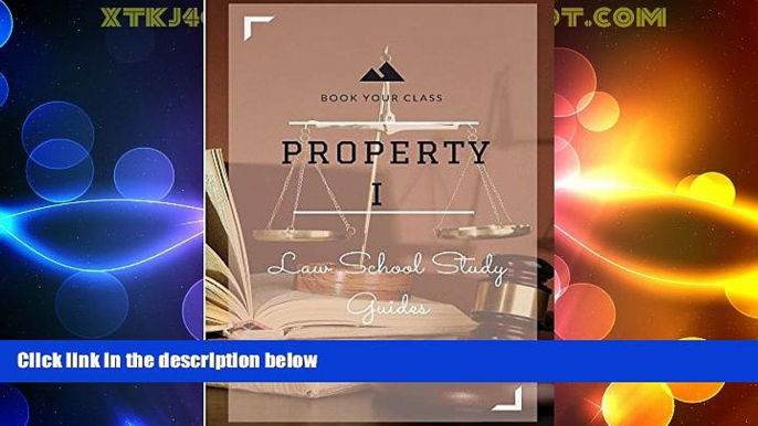 Big Deals  Law School Study Guides: Property I  Best Seller Books Most Wanted