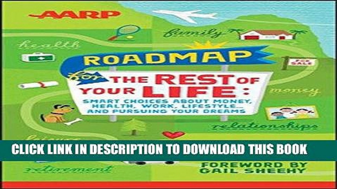 [Ebook] AARP Roadmap for the Rest of Your Life: Smart Choices About Money, Health, Work, Lifestyle