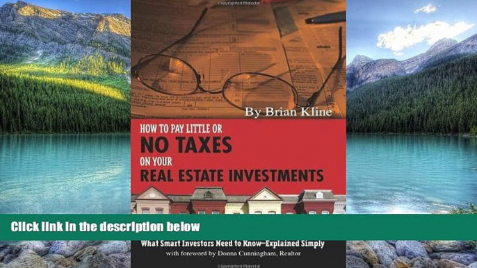 Big Deals  How to Pay Little or No Taxes on Your Real Estate Investments: What Smart Investors