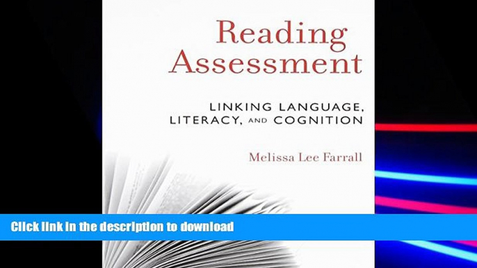 READ BOOK  Reading Assessment: Linking Language, Literacy, and Cognition FULL ONLINE