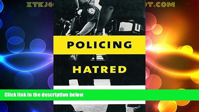 Big Deals  Policing Hatred: Law Enforcement, Civil Rights, and Hate Crime (Critical America)  Full