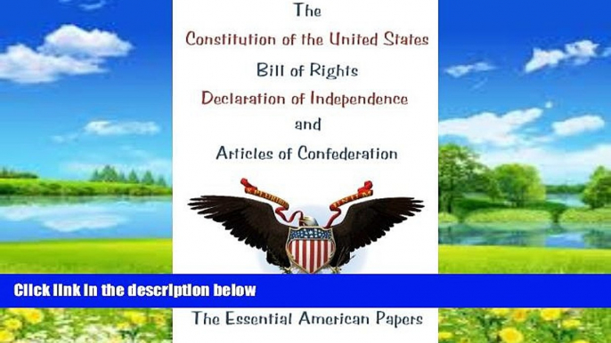 Big Deals  The Constitution of the United States, Bill of Rights, Declaration of Independence, and