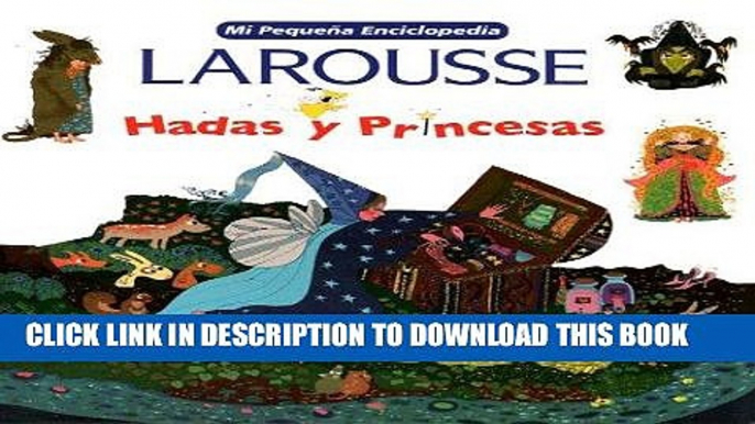 Read Now Mi Pequena Encic Hadas y Princesas: My Little Encyclopedia: Fairies   Princesses (Mi