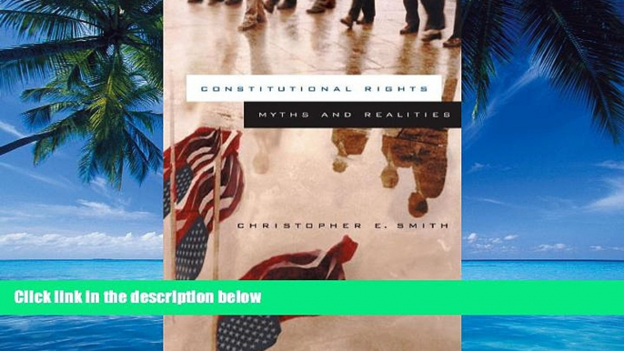 Big Deals  Constitutional Rights: Myths and Realities  Full Ebooks Best Seller