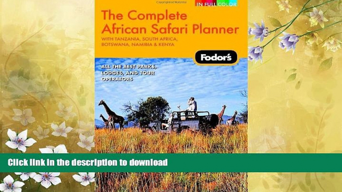 READ  Fodor s The Complete African Safari Planner, 1st Edition: With Botswana, Kenya, Namibia,