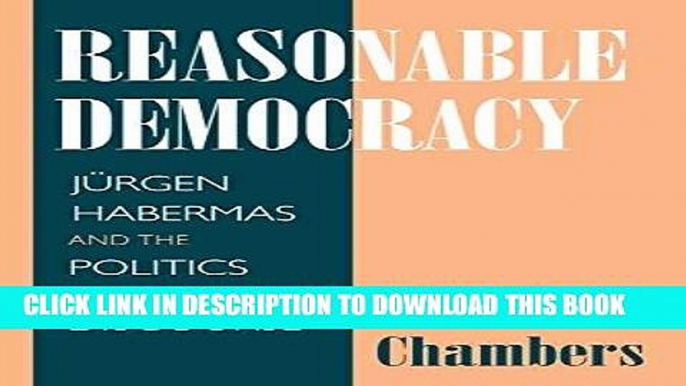 [EBOOK] DOWNLOAD Reasonable Democracy: Jurgen Habermas and the Politics of Discourse PDF