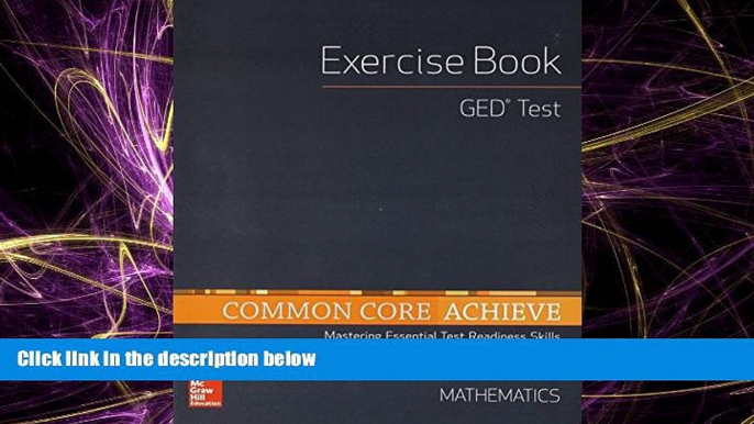 FULL ONLINE  Common Core Achieve, GED Exercise Book Mathematics (BASICS   ACHIEVE)