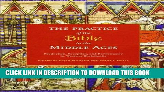 [Free Read] The Practice of the Bible in the Middle Ages: Production, Reception, and Performance