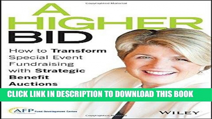 [Ebook] A Higher Bid: How to Transform Special Event Fundraising with Strategic Auctions (Afp Fund